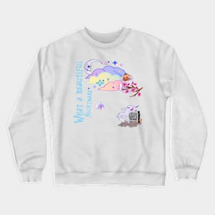 What a beautiful nightmare Crewneck Sweatshirt